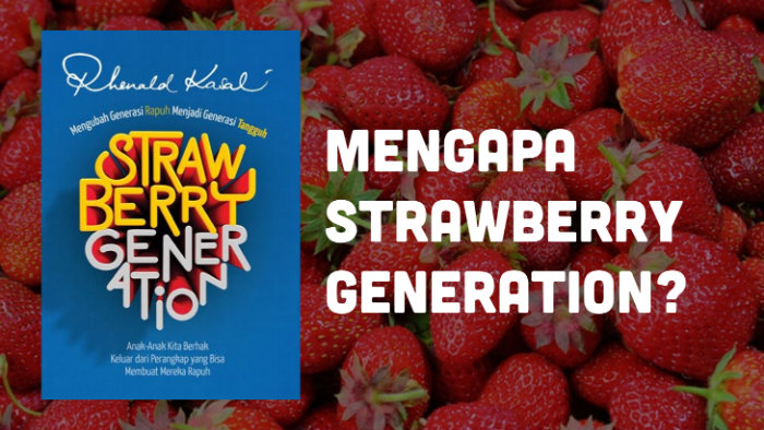 Cover buku Strawberry Generation karangan Rhenanld Kasali. Foto: Istimewa