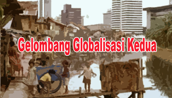 Bangsa Indonesia Harus Belajar Dari Gelombang Globalisasi kedua