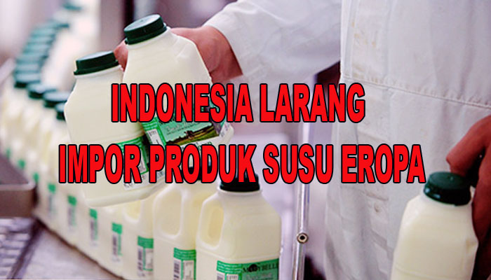 Indonesia Balas Akan Melarang Impor Produk Susu dan Pesawat Terbang Asal Eropa