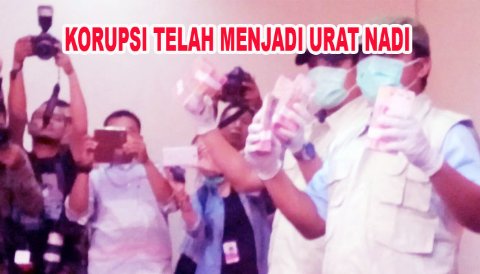 Korupsi telah menjadi urat nadi kehidupan