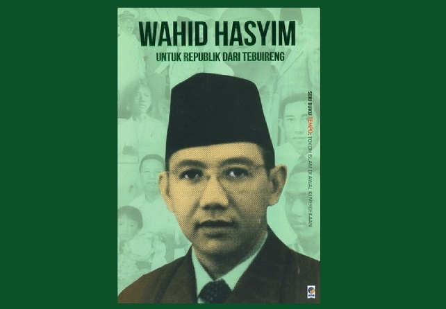 Cover: Wahid Hasyim (Untuk Replubik dari Tebu Ireng)