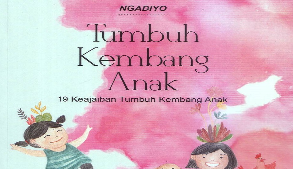 Sampul atau cover buku Tumbuh Kembang Anak karya Ngadiyo. Foto: Istimewa